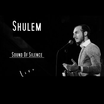 Shulem Sound of Silence (Live)