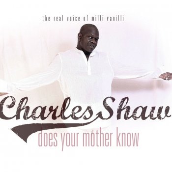 Исполнитель Charles Shaw, альбом Does Your Mother Know
