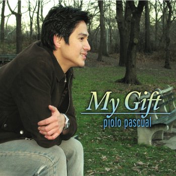 Piolo Pascual The Gift (Theme Song from the Movie Milan)