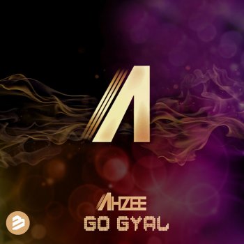 Ahzee Go Gyal (Freeze) [Radio Edit]