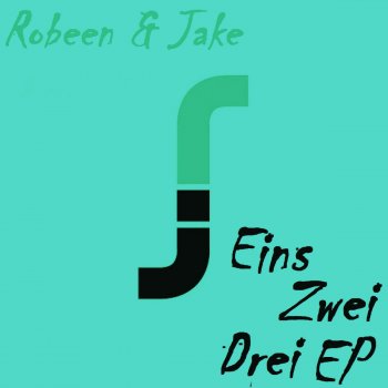 Robeen & Jake Eins Zwei Drei (Juan Davor Remix)