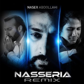 Naser Abdollahi Nasseria (Remix) [feat. DJ Mamsi]