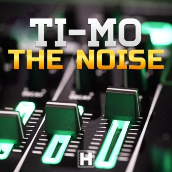 Ti-Mo The Noise (Extended Mix)