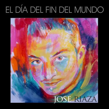 Jose Riaza El Día Del Fin Del Mundo