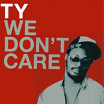 Ty We Don't Care (Instrumental)