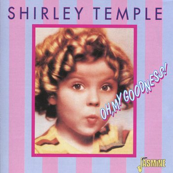 Shirley Temple On the Good Ship Lollipop (from "Bright Eyes")