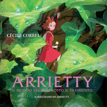 Cecile Corbel La Canzone Di Arrietty - Tema Musicale Versione Italiana – Bonus Track