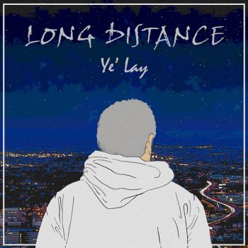 Ye' Lay Long Distance