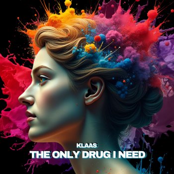 Klaas The Only Drug I Need