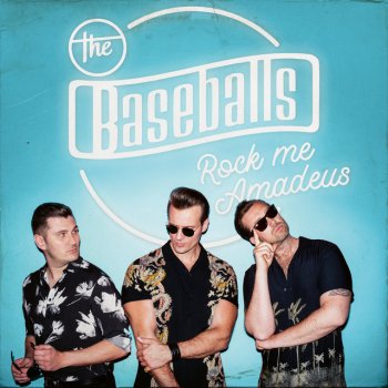 Исполнитель The Baseballs, альбом Rock Me Amadeus