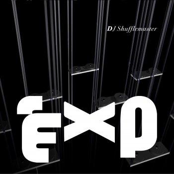 Исполнитель DJ Shufflemaster, альбом EXP