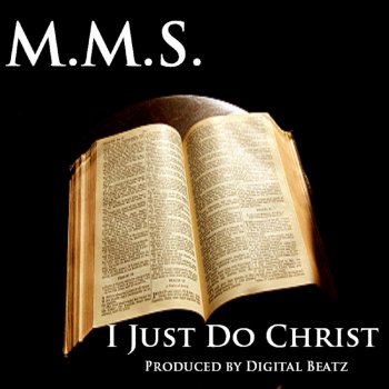 Исполнитель M.M.S., альбом I Just Do Christ