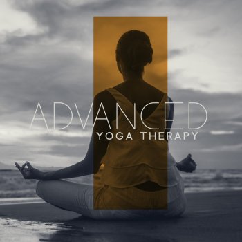 Исполнитель Project!Yoga Meditation, альбом Advanced Yoga Therapy - Healthy Mind, Power of Yoga, Simple Serenity, Pure Tranquility