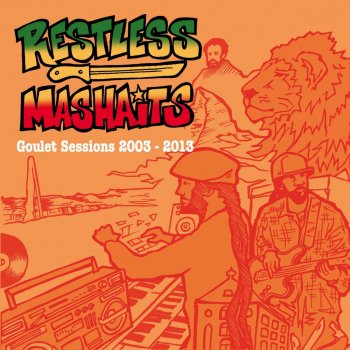 Исполнитель Restless Mashaits, альбом Goulet Session (2003-2013)