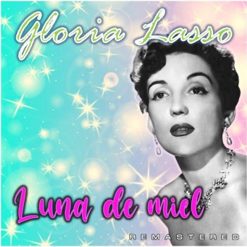 Gloria Lasso Réveille-Toi - Remastered