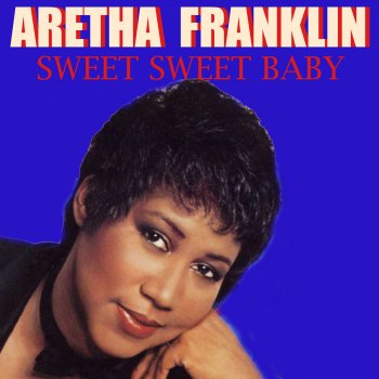 Aretha Franklin Sweet Sweet Baby