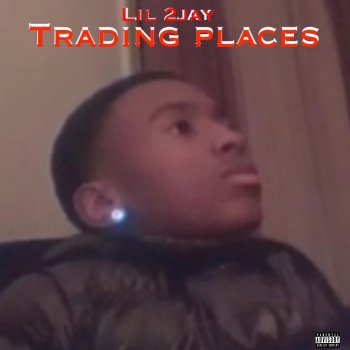 Исполнитель Lil 2jay, альбом Trading Places