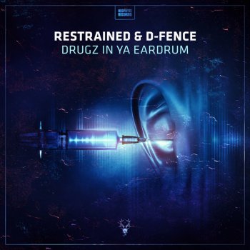 Restrained feat. D-Fence Drugz In Ya Eardrum