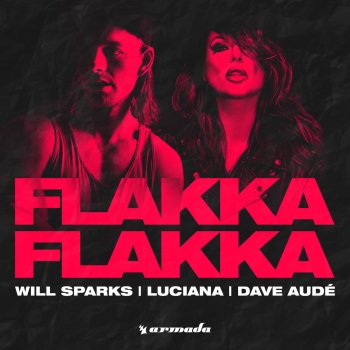 Will Sparks feat. Luciana & Dave Audé Flakka Flakka