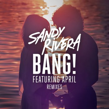 Sandy Rivera feat. April BANG (EDXs Ibiza Sunrise Remix)