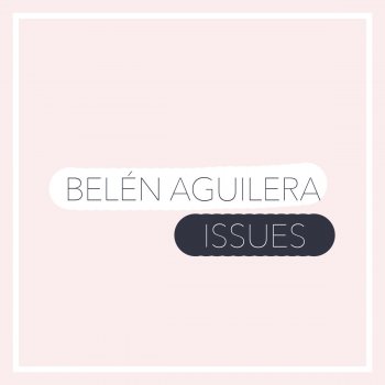 Belén Aguilera Issues (Spanish Version)