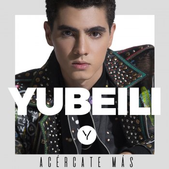 Yubeili Acércate Más