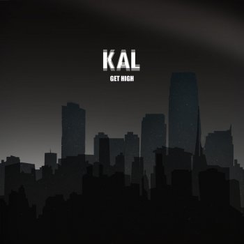 K.A.L Get High (Get High Street Hip Hop)