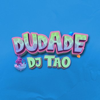 DJ Tao Dudade - Remix