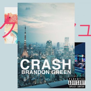 Исполнитель Brandon Green, альбом Crash