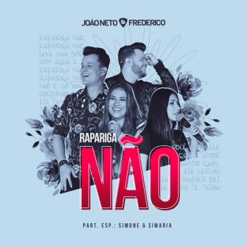 João Neto & Frederico feat. Simone & Simaria Rapariga Não - Ao Vivo