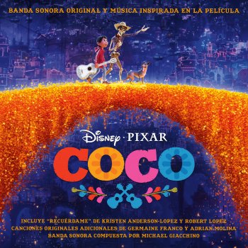 Kristen Anderson-Lopez & Robert Lopez, Idina Menzel, Kristen Bell & Christophe Beck Coco - Día de los Muertos Suite