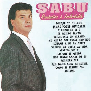 Sabu Porque Yo Te Amo