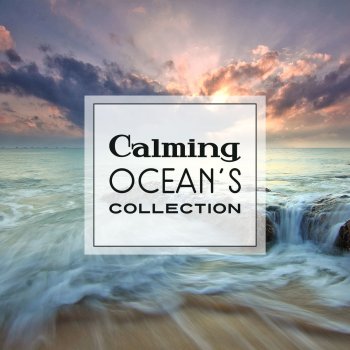 Calming Water Consort Vibrational Ocean Sound