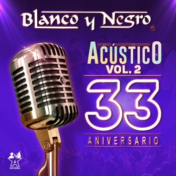 Blanco y Negro Amiga Mía - Acústico