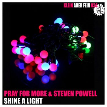 Pray For More feat. Steven Powell Shine A Light - Instrumental Mix