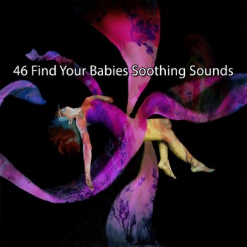 Baby Music - 46 Find Your Babies Soothing Sounds