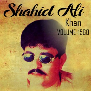 Shahid Ali Khan Main Duniya Teri Chhod