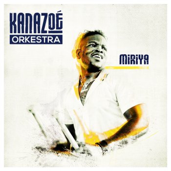 Kanazoé Orkestra Miriya