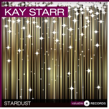 Kay Starr Into Each Life Some Rain Must Come