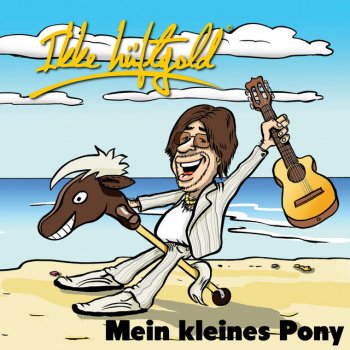 Ikke Hüftgold Mein kleines Pony