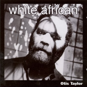 Otis Taylor Saint Martha Blues