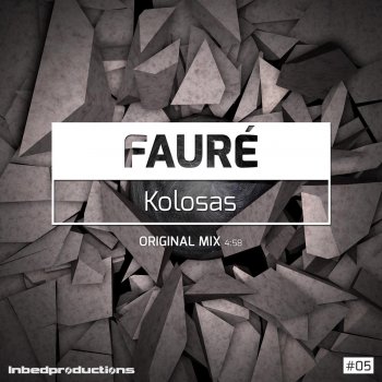 Gabriel Fauré Kolosas - Original Mix