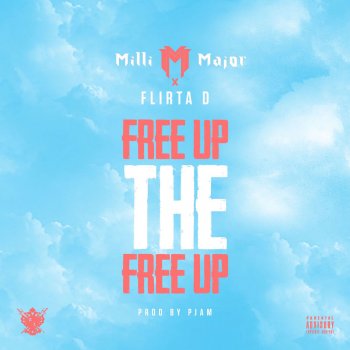 Milli Major feat. Flirta D Free UP