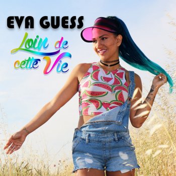 Eva Guess Loin de cette vie