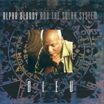 Alpha Blondy feat. The Solar System Soukeina (Nangnele)