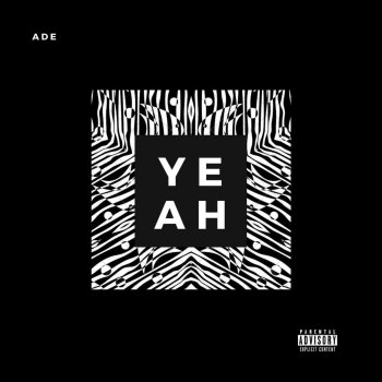 Ade Yeah