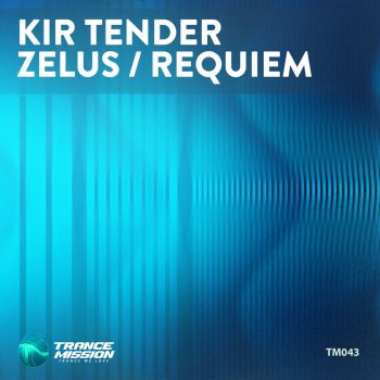 Kir Tender Zelus - Original Mix