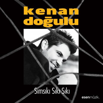 Kenan Doğulu Sımsıkı Sıkı Sıkı