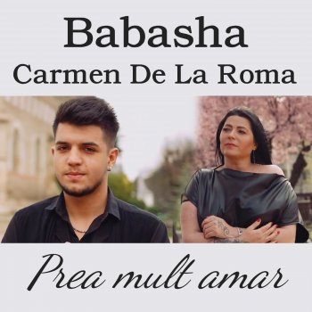 Babasha feat. Carmen De La Roma Prea mult amar