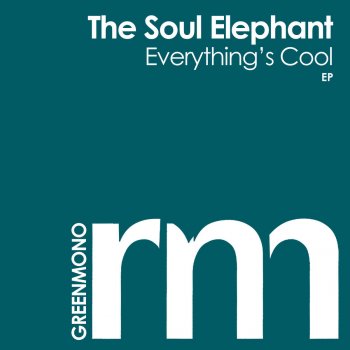 The Soul Elephant Everything's Cool (Thorin Remix)